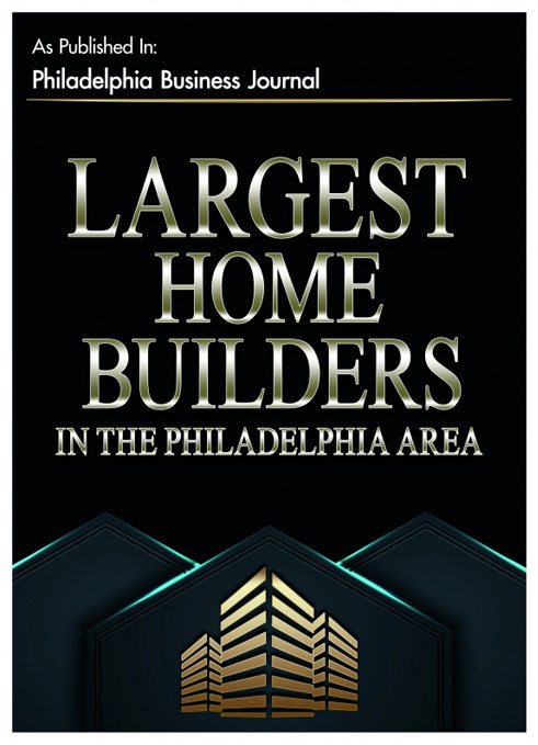 Largest home builders in the Philadelphia area by Philadelphia Business Journal