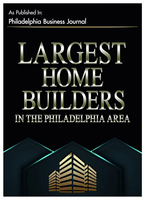 Largest home builders in the Philadelphia area by Philadelphia Business Journal