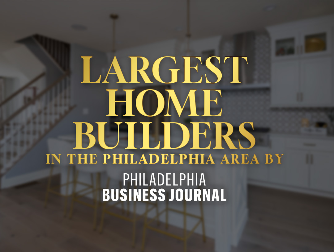 Largest home builders in the Philly area by Philadelphia Business Journal